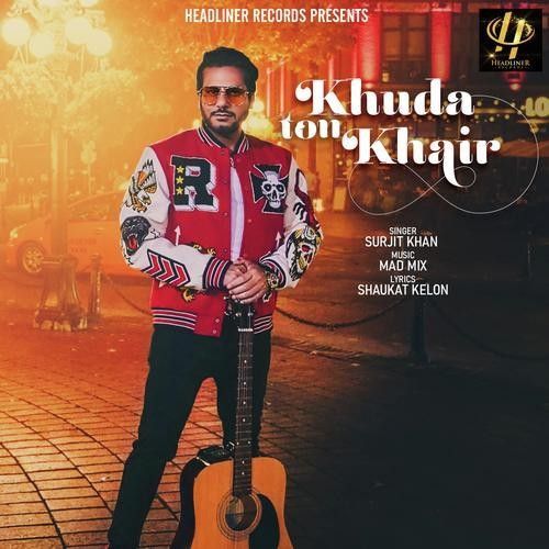 Khuda Ton Khair Surjit Khan Mp3 Song Free Download