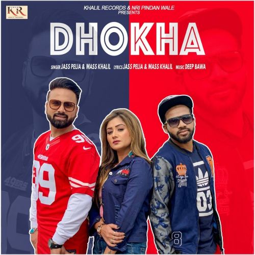 Dhokha Jass Pelia, Mass Khalil Mp3 Song Free Download