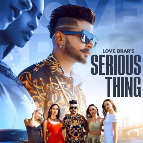 Serious Thing Love Brar Mp3 Song Free Download