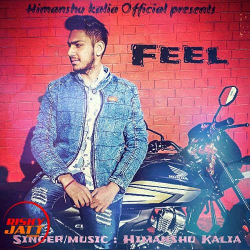 Feel Himanshu Kalia, Pebby Mp3 Song Free Download