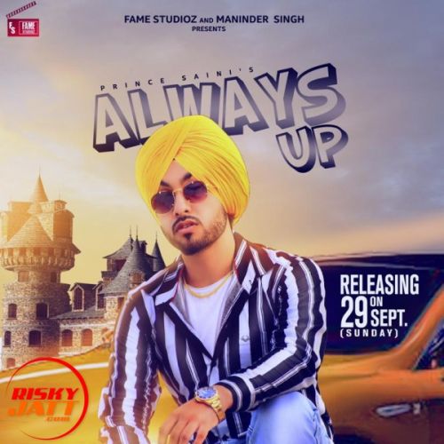 Always Up Prince Saini Mp3 Song Free Download