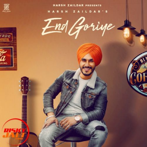 End Goriye Harsh Zaildar Mp3 Song Free Download