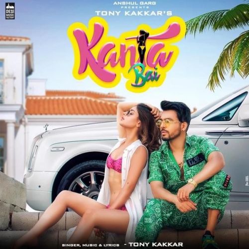 Kanta Bai Tony Kakkar Mp3 Song Free Download