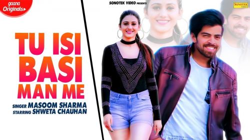 Tu Isi Basi Man Mein Masoom Sharma Mp3 Song Free Download