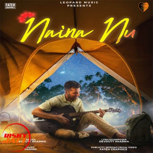 Naina Nu Devdutt Sharma Mp3 Song Free Download