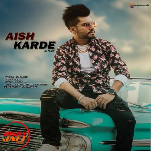 Aish Karde Dj Flow Mp3 Song Free Download