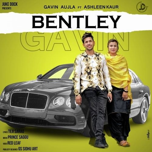 Bentley Gavin Aujla, Ashleen Kaur Mp3 Song Free Download