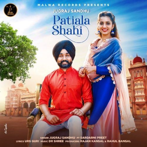 Patiala Shahi Jugraj Sandhu Mp3 Song Free Download