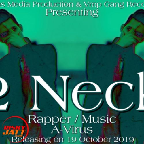 2 Neck A-Virus Mp3 Song Free Download