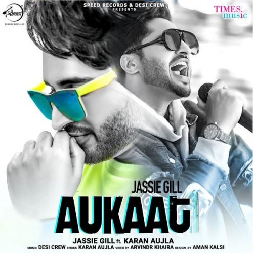 Aukaat Jassi Gill Mp3 Song Free Download