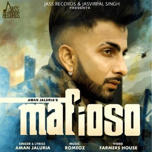 Mafioso Aman Jaluria Mp3 Song Free Download