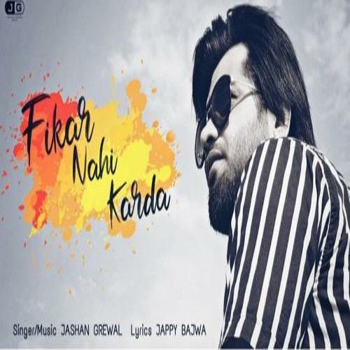 Fikar Nahi Karda Jashan Grewal Mp3 Song Free Download