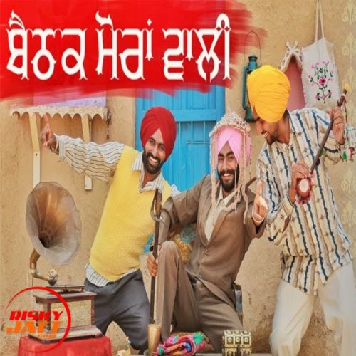 Baithak Moranwali Rangle Sardaar Mp3 Song Free Download