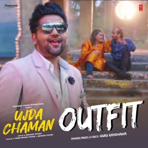 Outfit (Ujda Chaman) Guru Randhawa Mp3 Song Free Download