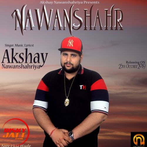 Nawanshahr Akshay Nawanshahriya Mp3 Song Free Download