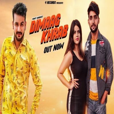 Dimaag Khrab Mohit Sharma Mp3 Song Free Download