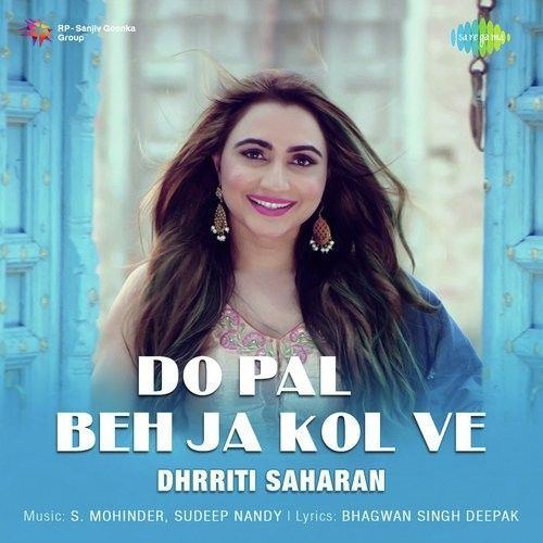 Do Pal Beh Ja Kol Ve Dhrriti Saharan Mp3 Song Free Download