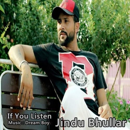 If You Listen Jindu Bhullar Mp3 Song Free Download