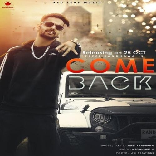 Come Back Preet Randhawa Mp3 Song Free Download