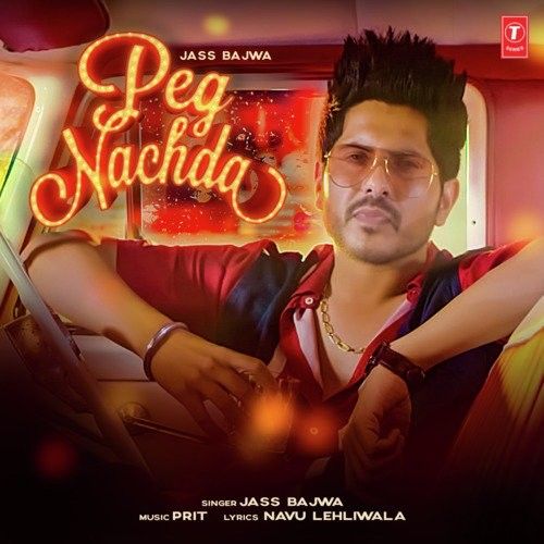 Peg Nachda Jass Bajwa Mp3 Song Free Download