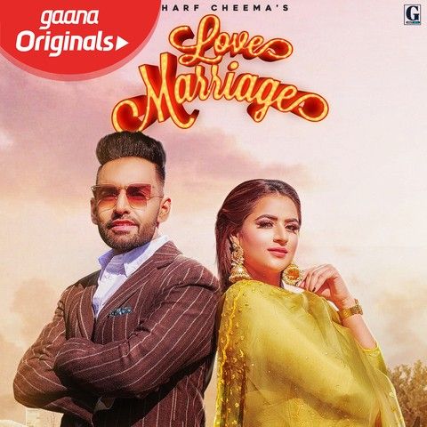 Love Marriage Harf Cheema, Gurlez Akhtar Mp3 Song Free Download