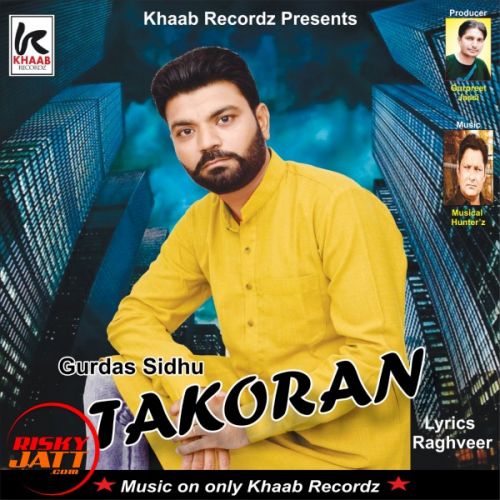 Takoran Gurads Sidhu Mp3 Song Free Download