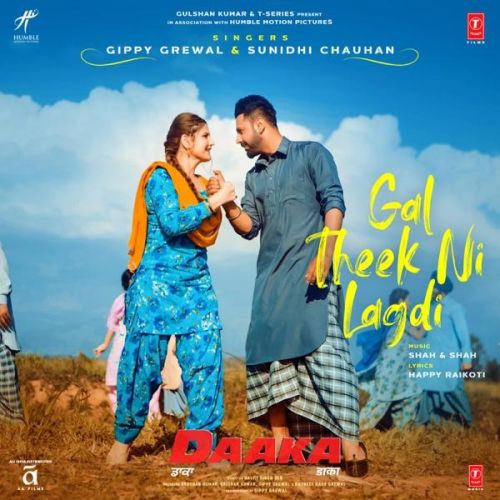 Gal Theek Ni Lagdi (Daaka) Gippy Grewal, Sunidhi Chauhan Mp3 Song Free Download