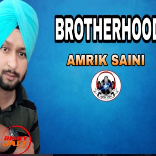 Brotherhood Amrik Saini Mp3 Song Free Download