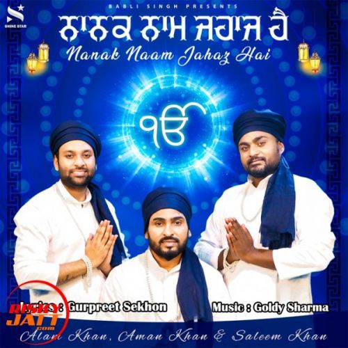 Nanak Naam Jahaz Hai Alam KhanAman Khan, Saleem Khan Mp3 Song Free Download