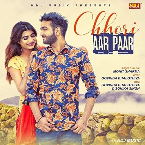 Chhori Aar Paar Mohit Sharma Mp3 Song Free Download