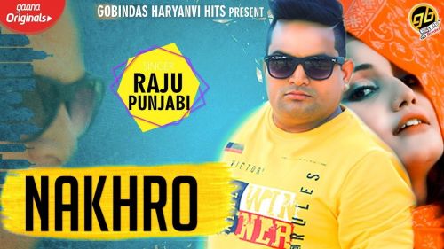 Nakhro Raju Punjabi Mp3 Song Free Download