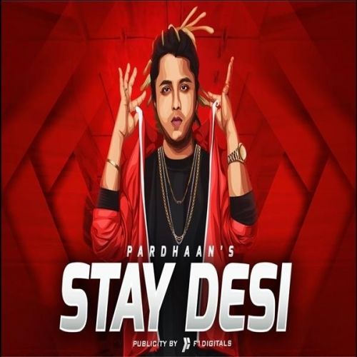 Stay Desi Pardhaan Mp3 Song Free Download