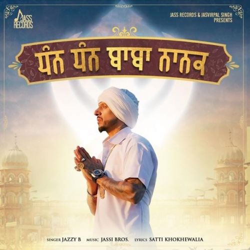 Dhan Dhan Baba Nanak Jazzy B Mp3 Song Free Download