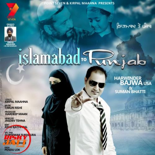 Islamabad To Punjab Harwinder Bajwa USA, Suman Bhatti Mp3 Song Free Download