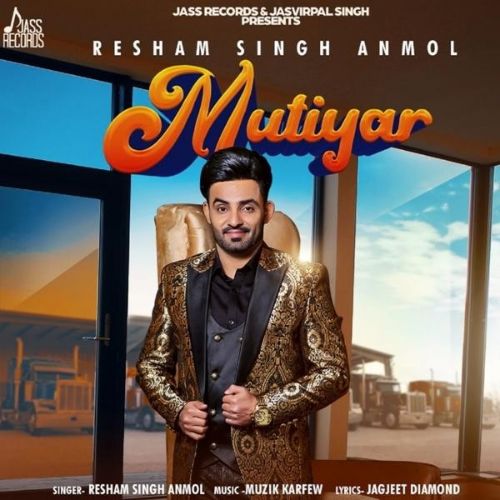 Mutiyar Resham Singh Anmol Mp3 Song Free Download