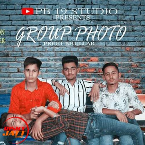 Group photo Preet Bhullar Mp3 Song Free Download