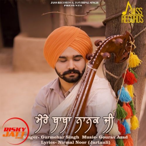 Mere Baba Nanak Ji Gurmehar Singh Mp3 Song Free Download