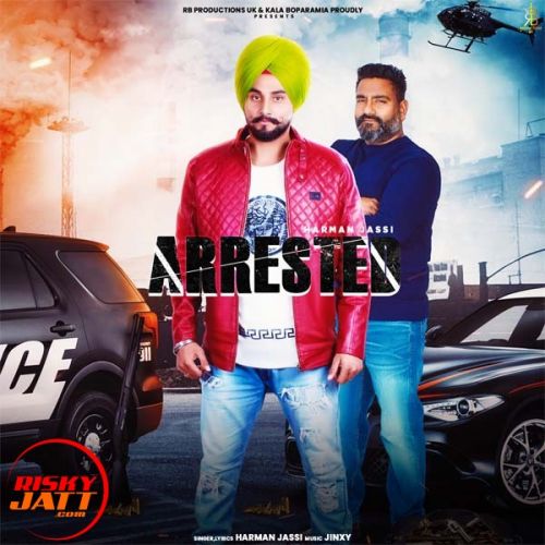 Arrested Harman Jassi Mp3 Song Free Download