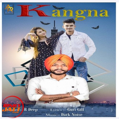 Kangna R Deep Mp3 Song Free Download