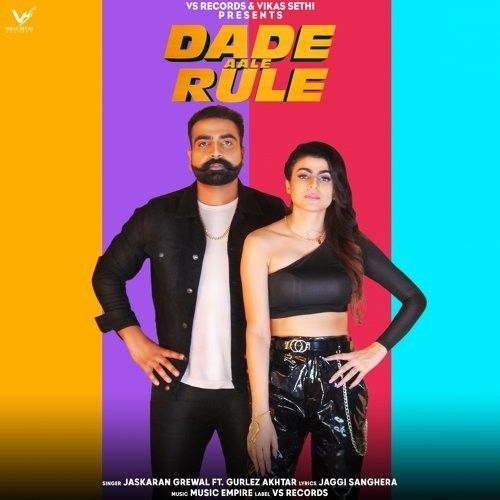 Dade Aale Rule Gurlej Akhtar, Jaskaran Grewal Mp3 Song Free Download
