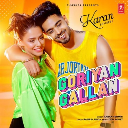 Goriyan Gallan Karan Sehmbi Mp3 Song Free Download