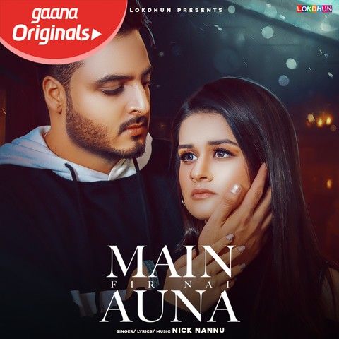 Main Fir Nai Auna Nick Nannu Mp3 Song Free Download