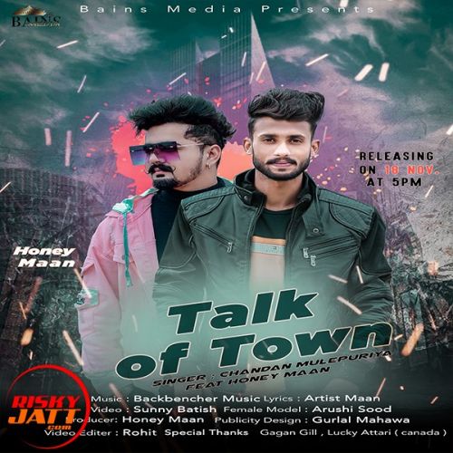 Talk Of Town Chandan Mulepuriya, Honey Maan Mp3 Song Free Download
