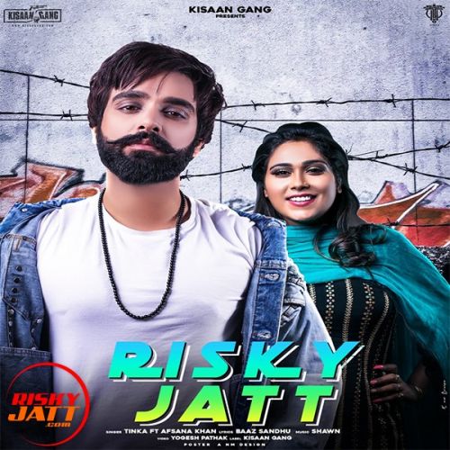 Risky Jatt Tinka, Afsana Khan Mp3 Song Free Download