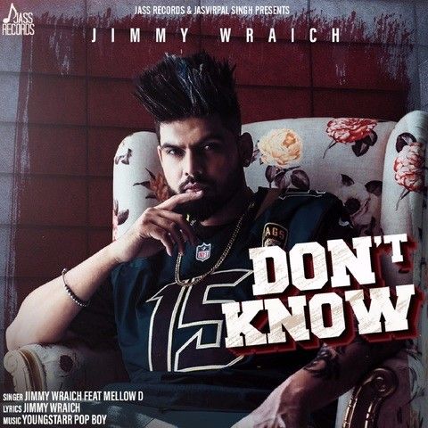 Dont Know Jimmy Wraich, Mellow D Mp3 Song Free Download