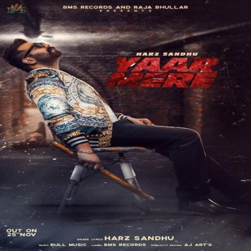 Yaar Mere Harz Sandhu Mp3 Song Free Download