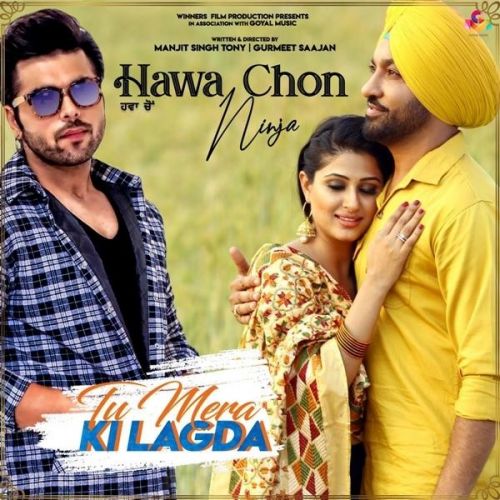 Hawa Cho (Tu Mera Ki Lagda) Ninja Mp3 Song Free Download