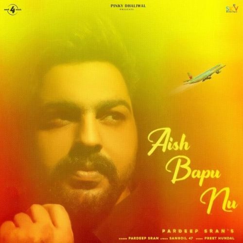 Aish Bapu Nu Pardeep Sran Mp3 Song Free Download