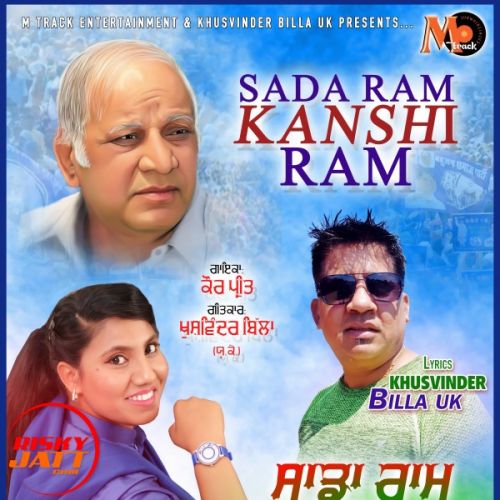 Sada Ram Kanshi Ram Kaur Preet Mp3 Song Free Download