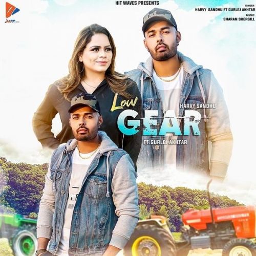 Low Gear Harvy Sandhu, Gurlej Akhtar Mp3 Song Free Download